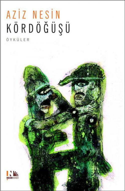 Cover of the book Kördöğüşü by Aziz Nesin, Nesin Yayınevi