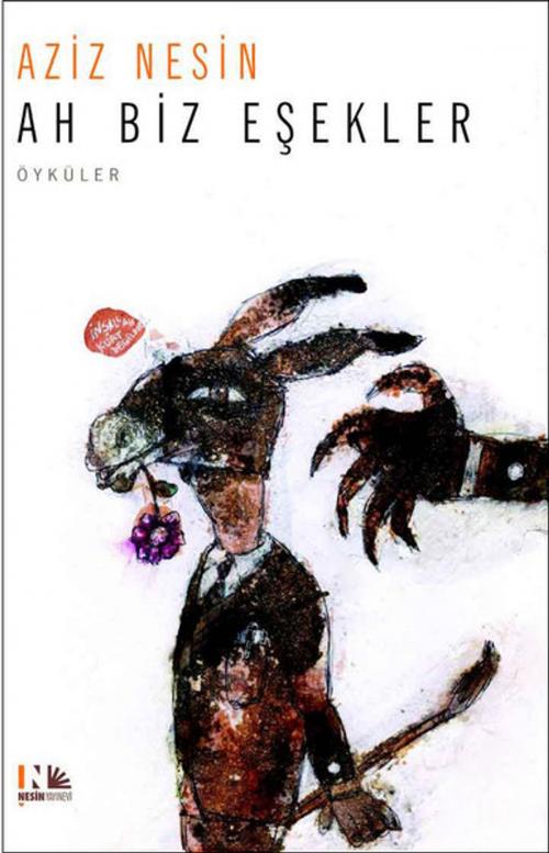 Cover of the book Ah Biz Eşekler by Aziz Nesin, Nesin Yayınevi