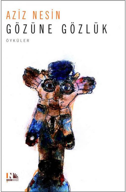 Cover of the book Gözüne Gözlük by Aziz Nesin, Nesin Yayınevi