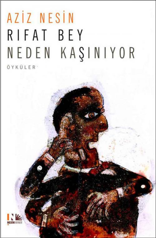 Cover of the book Rıfat Bey Neden Kaşınıyor by Aziz Nesin, Nesin Yayınevi