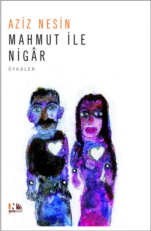 Cover of the book Mahmut ile Nigar by Aziz Nesin, Nesin Yayınevi