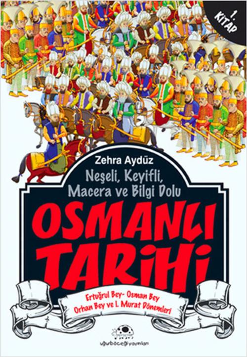 Cover of the book Osmanlı Tarihi 1 by Zehra Aydüz, Uğurböceği