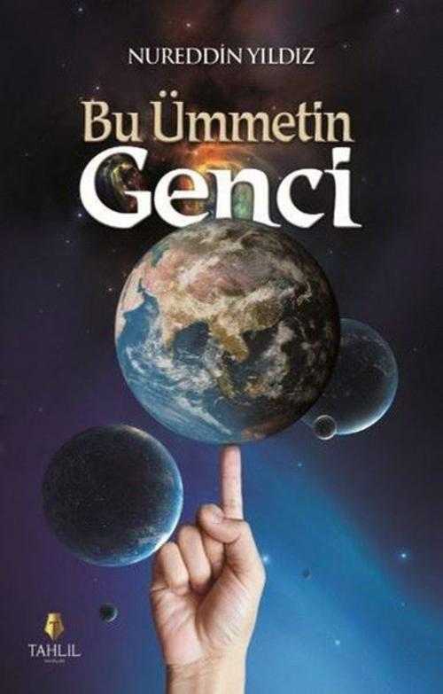 Cover of the book Bu Ümmetin Genci by Nureddin Yıldız, Tahlil Yayınları