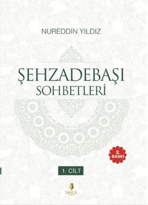 Cover of the book Şehzadebaşı Sohbetleri by Nureddin Yıldız, Tahlil Yayınları