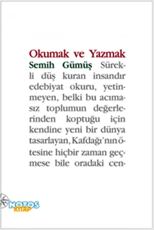 Cover of the book Okumak ve Yazmak by Semih Gümüş, Notos