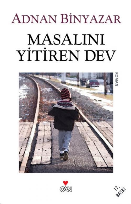 Cover of the book Masalını Yitiren Dev by Adnan Binyazar, Can Yayınları