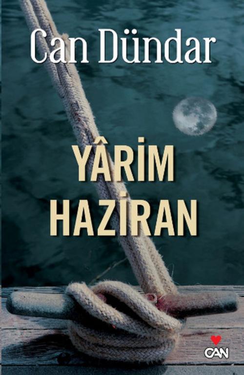 Cover of the book Yarim Haziran by Can Dündar, Can Yayınları