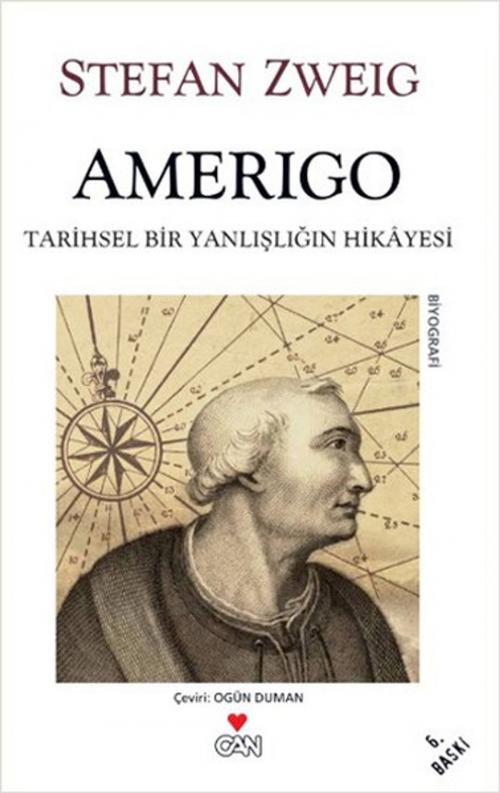 Cover of the book Amerigo - Tarihsel Bir Yanlışlığın Hikayesi by Stefan Zweig, Can Yayınları
