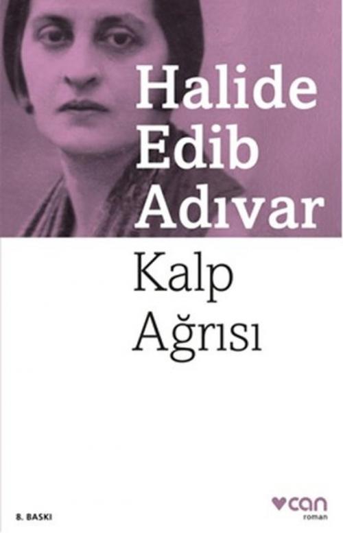 Cover of the book Kalp Ağrısı by Halide Edib Adıvar, Can Yayınları