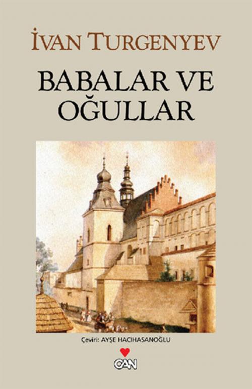 Cover of the book Babalar ve Oğullar by Ivan Sergeyeviç Turgenyev, Can Yayınları