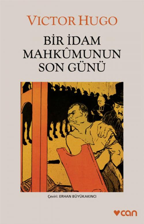 Cover of the book Bir İdam Mahkumunun Son Günü by Victor Hugo, Can Yayınları