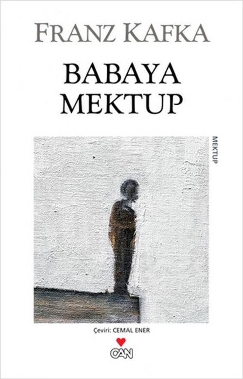 Cover of the book Baba'ya Mektup by Franz Kafka, Can Yayınları