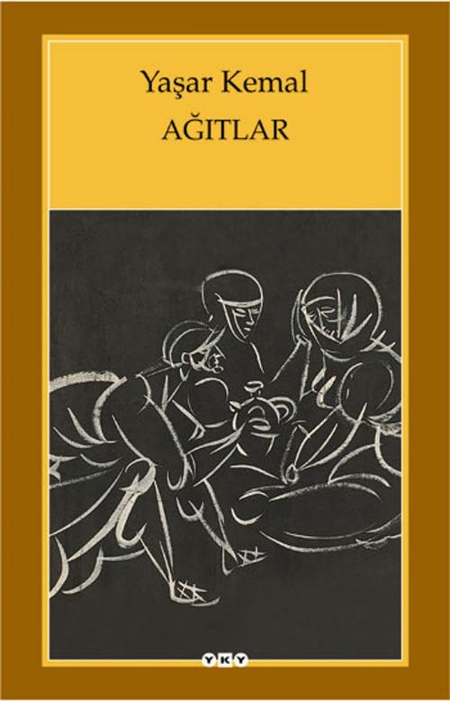 Cover of the book Ağıtlar by Yaşar Kemal, Yapı Kredi Yayınları