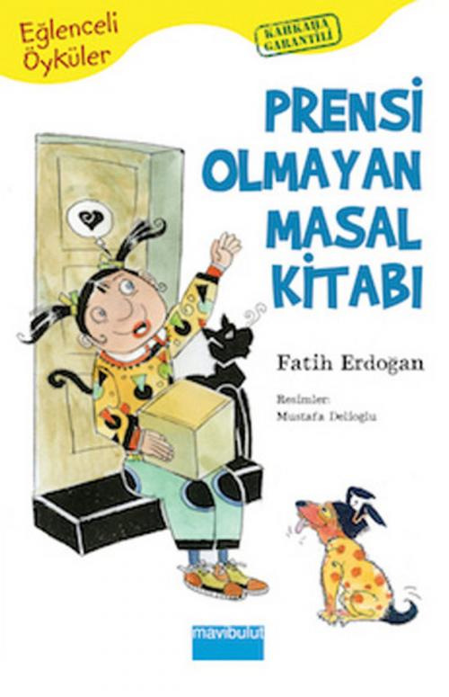 Cover of the book Prensi Olmayan Masal Kitabı - Eğlenceli Öyküler 4 by Fatih Erdoğan, Mavi Bulut Yayıncılık