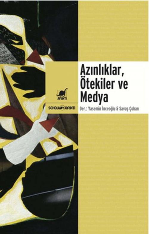 Cover of the book Azınlıklar, Ötekiler ve Medya by Kolektif, Ayrıntı Yayınları