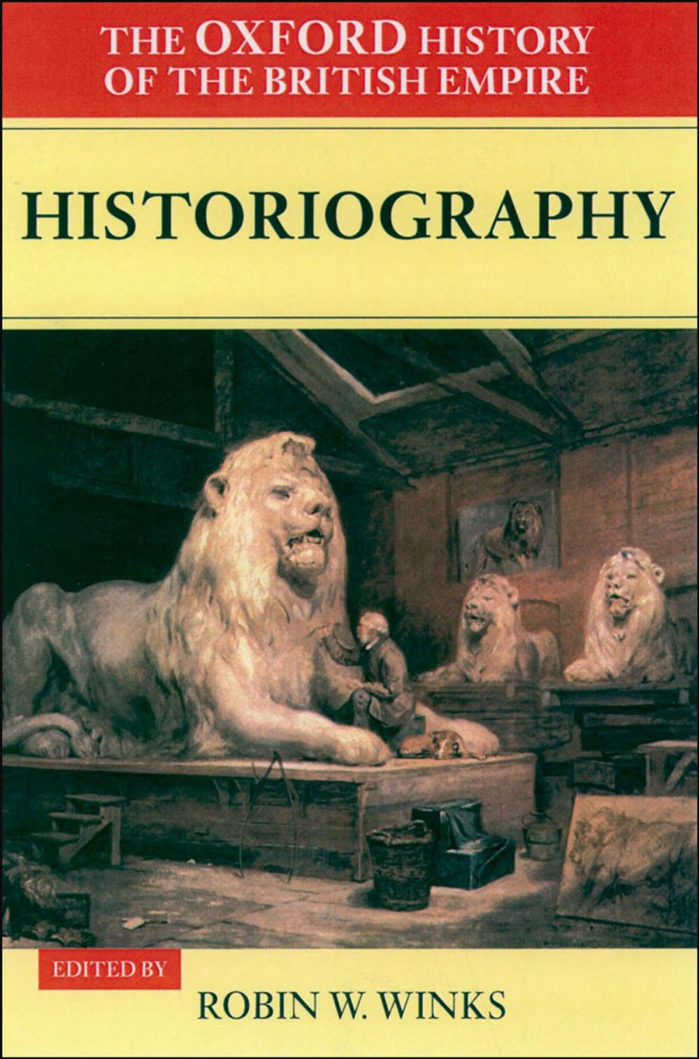 Big bigCover of The Oxford History of the British Empire: Volume V: Historiography
