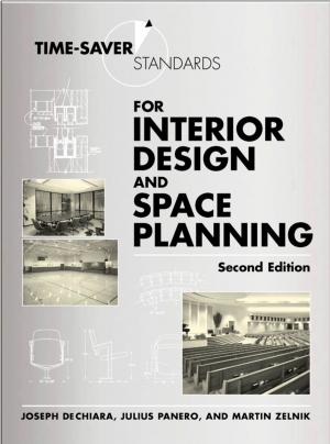 Cover of the book Time-Saver Standards for Interior Design and Space Planning, Second Edition by Saef Izzy, Kiwon Lee, David P. Lerner
