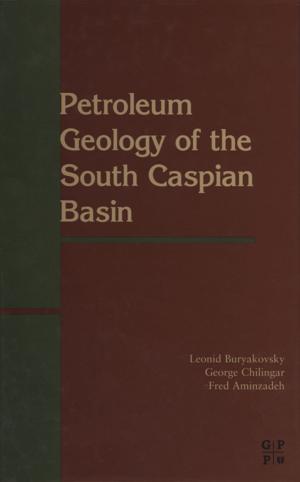 Cover of the book Petroleum Geology of the South Caspian Basin by Bhavishya Mittal