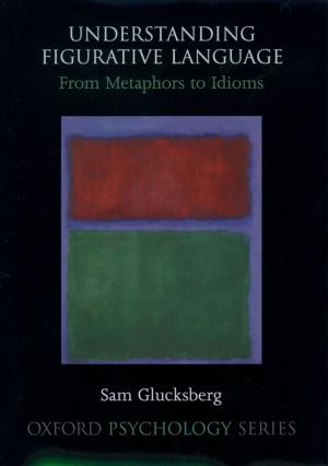 Cover of the book Understanding Figurative Language by Daniel David, Steven Jay Lynn, Albert Ellis