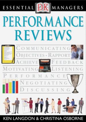 Cover of the book DK Essential Managers: Performance Reviews by Terry Albert, Debra Eldredge DVM, Alan Gunther