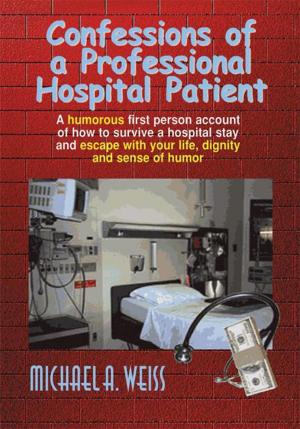 Cover of the book Confessions of a Professional Hospital Patient by Geoff Peterson