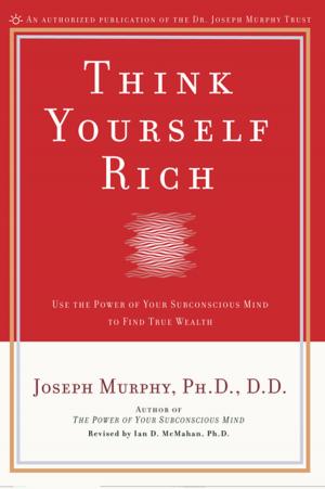 Cover of the book Think Yourself Rich by Amilya Antonetti