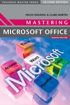 Cover of the book Mastering Microsoft Office by James D. White