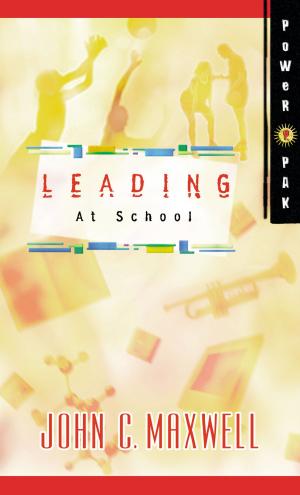 Cover of the book PowerPak Collection Series: Leading at School by Cara Lynn James