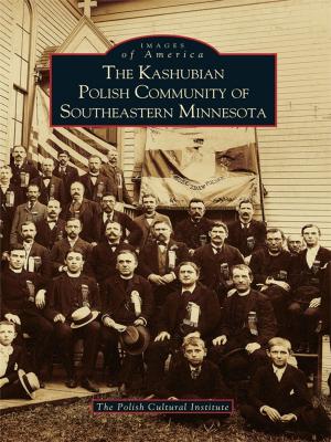 Cover of the book The Kashubian Polish Community of Southeastern Minnesota by Duane Vandenbusche, Crested Butte Mountain Resort, Crested Butte Mountain Heritage Museum, Gunnison Pioneer Museum