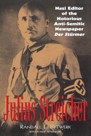 Cover of the book Julius Streicher by Jeffrey Meyers