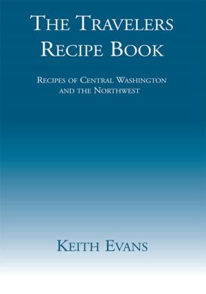 Cover of the book The Travelers Recipe Book by Ira Fistell