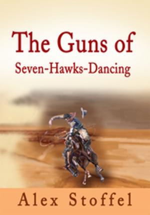 Book cover of The Guns of Seven-Hawks-Dancing