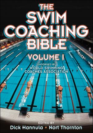 Cover of the book The Swim Coaching Bible Volume I by Eric MacIntosh, Laura Burton