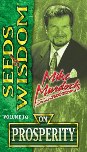 Cover of the book Seeds of Wisdom on Prosperity by Mike Murdock