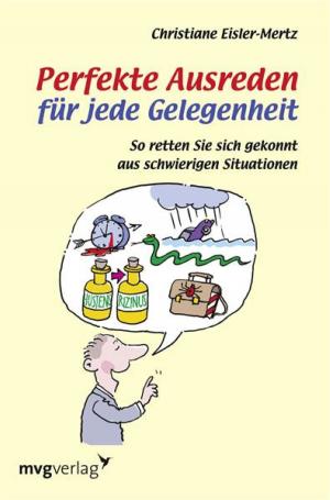 Cover of the book Perfekte Ausreden für jede Gelegenheit by Oliver Fritsch, Oliver; Lang Fritsch