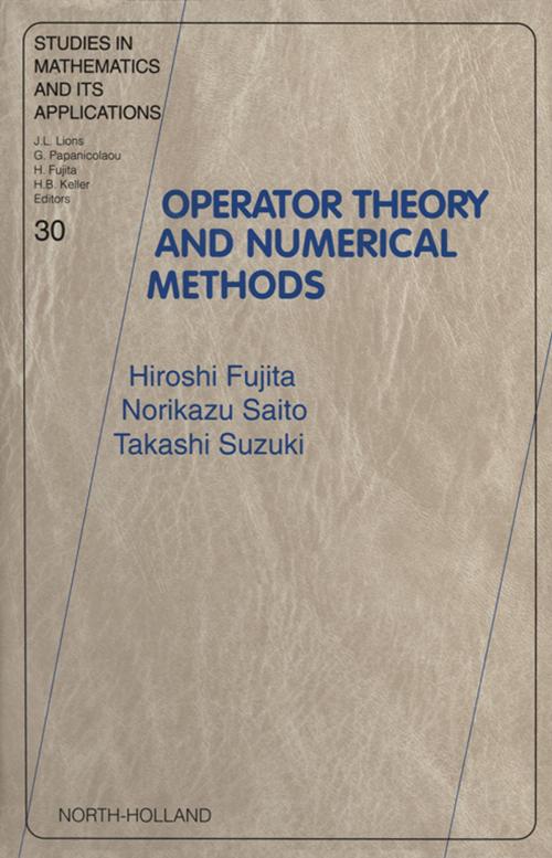 Cover of the book Operator Theory and Numerical Methods by H. Fujita, N. Saito, T. Suzuki, Elsevier Science