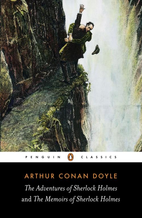 Cover of the book The Adventures of Sherlock Holmes and the Memoirs of Sherlock Holmes by Arthur Conan Doyle, Ed Glinert, Penguin Books Ltd
