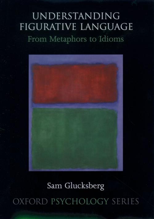 Cover of the book Understanding Figurative Language by Sam Glucksberg, Oxford University Press
