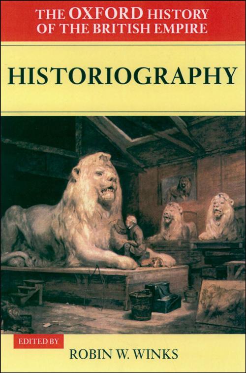 Cover of the book The Oxford History of the British Empire: Volume V: Historiography by Wm.Roger Louis, OUP Oxford