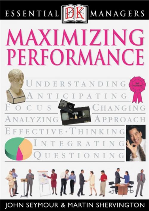 Cover of the book DK Essential Managers: Maximizing Performance by DK, DK Publishing