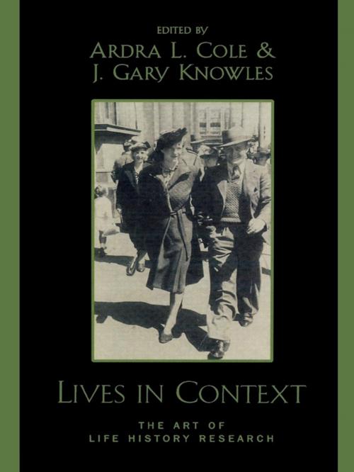 Cover of the book Lives in Context by Ardra L. Cole, Gary J. Knowles, AltaMira Press