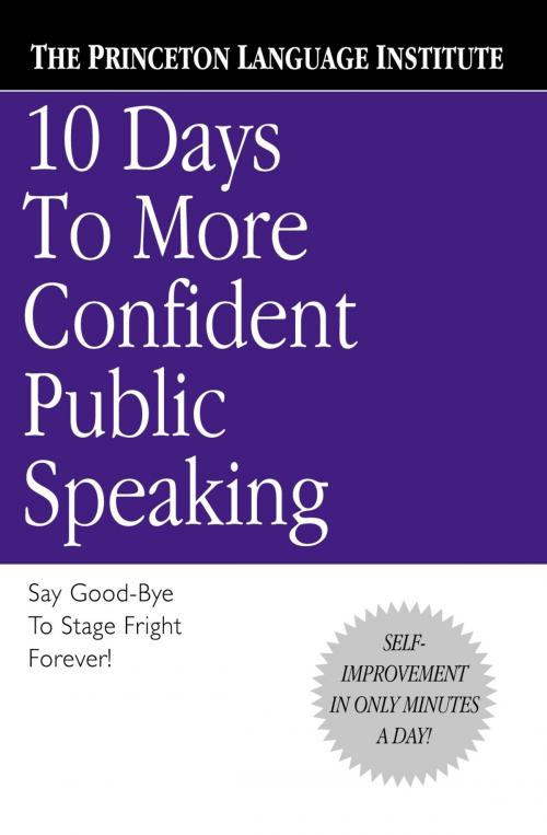 Cover of the book 10 Days to More Confident Public Speaking by Princeton Language Institute, Grand Central Publishing