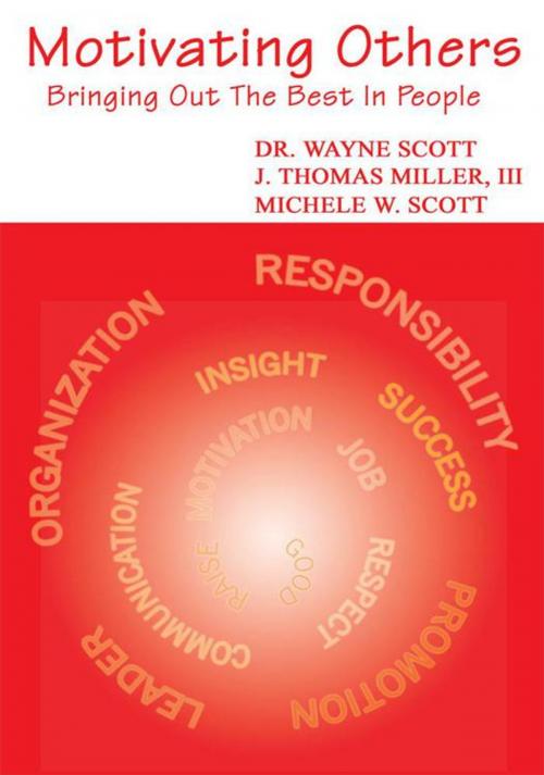 Cover of the book Motivating Others by J. Thomas Miller III, Dr. Wayne Scott, AuthorHouse