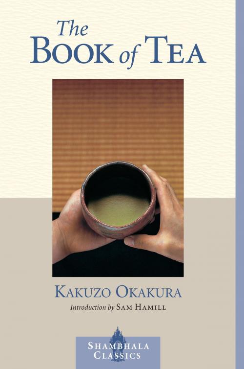Cover of the book The Book of Tea by Kakuzo Okakura, Shambhala
