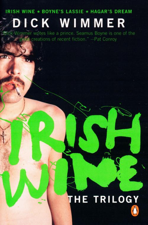 Cover of the book The Irish Wine Trilogy by Dick Wimmer, Penguin Publishing Group