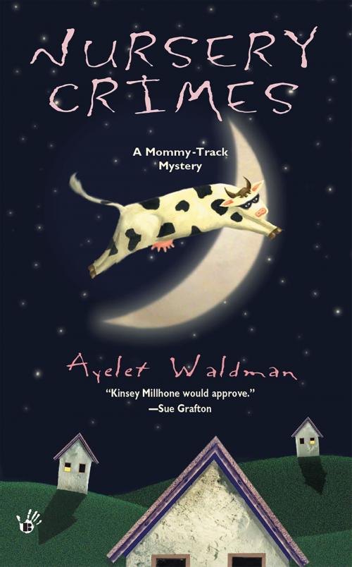 Cover of the book Nursery Crimes by Ayelet Waldman, Penguin Publishing Group