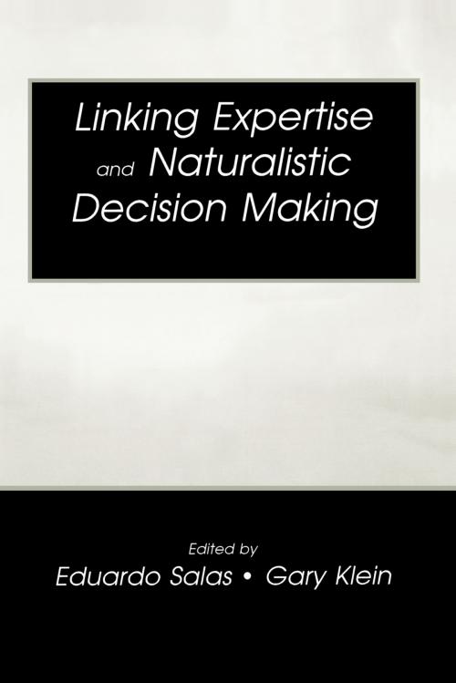 Cover of the book Linking Expertise and Naturalistic Decision Making by , Taylor and Francis