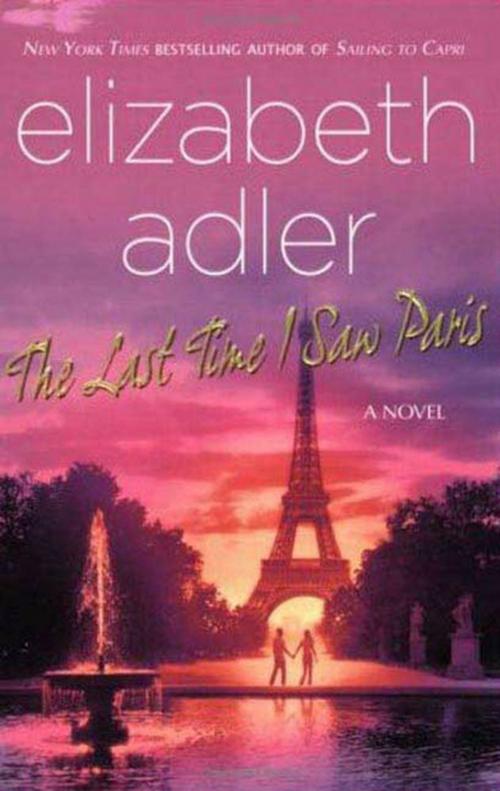 Cover of the book The Last Time I Saw Paris by Elizabeth Adler, St. Martin's Press