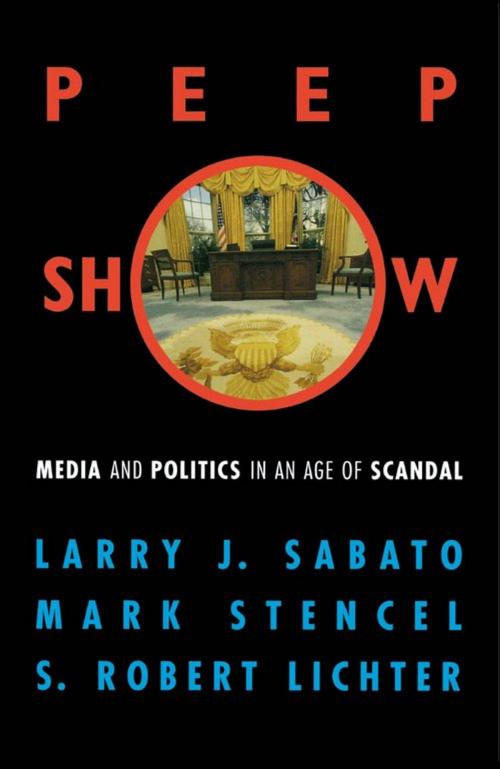 Cover of the book Peepshow by Larry J. Sabato, Mark Stencel, Robert S. Lichter, Rowman & Littlefield Publishers
