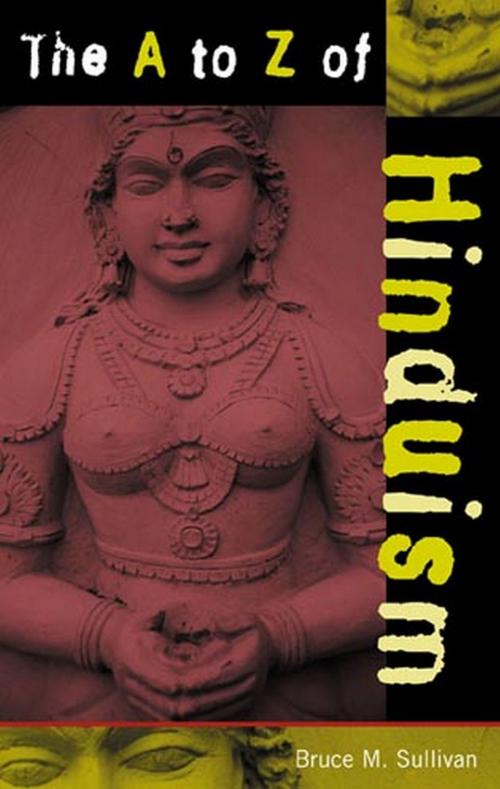 Cover of the book The A to Z of Hinduism by Bruce M. Sullivan, Scarecrow Press